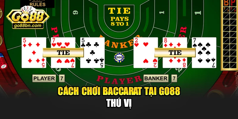Cách chơi Baccarat tại Go88 thú vị