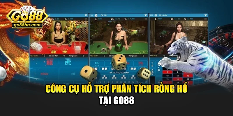 Công cụ hỗ trợ cách chơi rồng hổ tại Go88