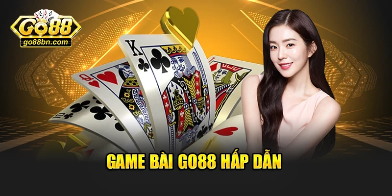 Game bài Go88 hấp dẫn