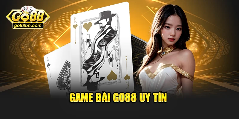 Game bài Go88 uy tín