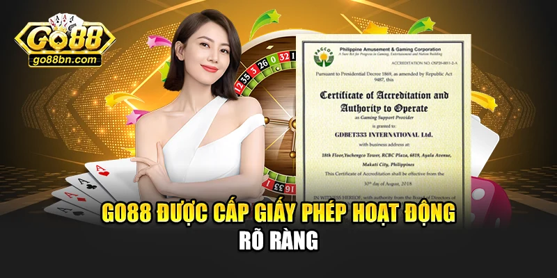 Go88 được cấp giấy phép hoạt động rõ ràng