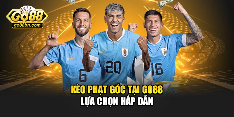 Kèo phạt góc tại Go88 – lựa chọn hấp dẫn