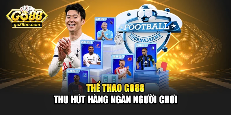 Thể thao Go88 thu hút hàng ngàn lượt chơi mới