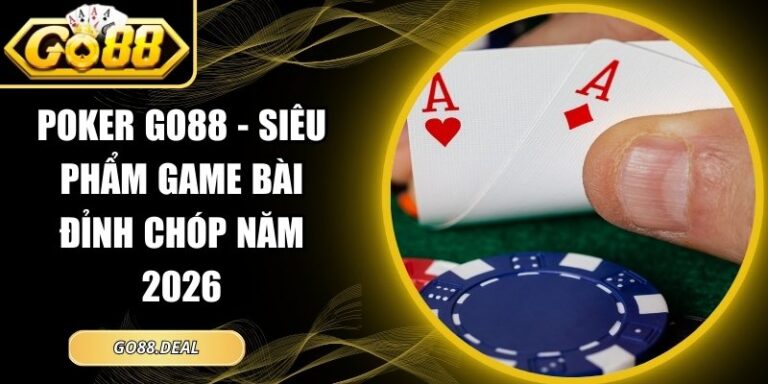 Poker GO88 - Siêu Phẩm Game Bài Đỉnh Chóp Năm 2026 7 Poker GO88
