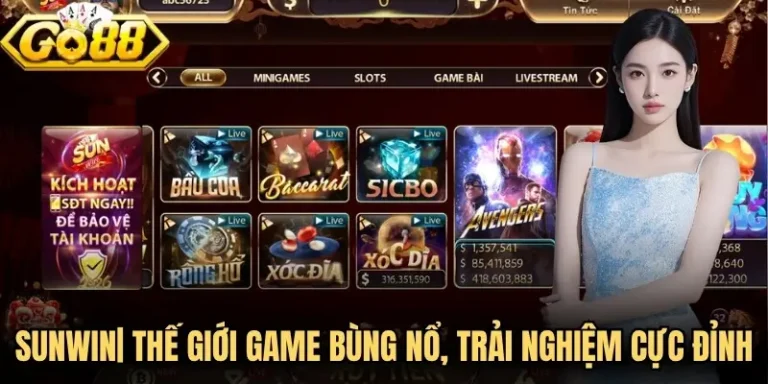 Sunwin| Thế Giới Game Bùng Nổ, Trải Nghiệm Cực Đỉnh 1 go88